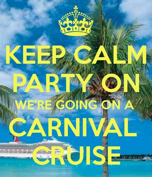 keep-calm-party-on-we-re-going-on-a-carnival-cruise.jpg